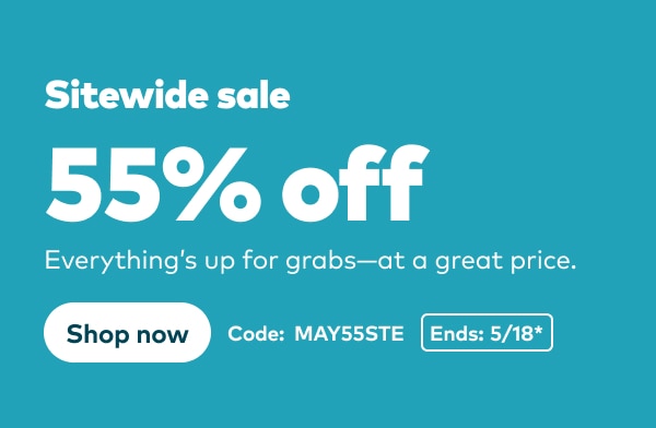 Sitewide sale 55% off. Everything's up for grabs - at a great price. Code: MAY55STE. Ends 5/18, see site for details. Shop now.