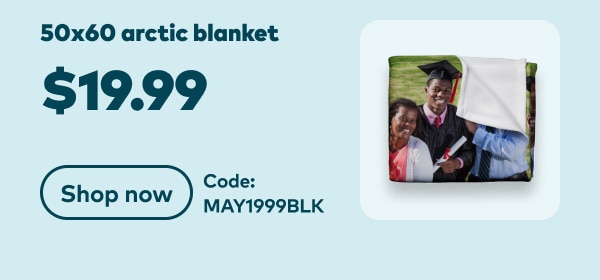 50x60 arctic blankets $19.99. Code: MAY1999BLK. Shop now.