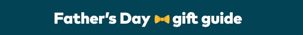 Father's Day gift guide