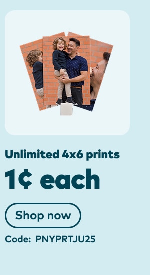 Unlimited 4x6 prints 1 cent each. Code: PNYPRTJU25. Shop now.